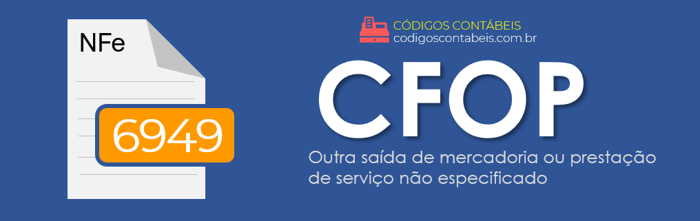 Cfop 6949 Veja O Que Significa E Quando Você Deve Usar Em Sua Nota 4372